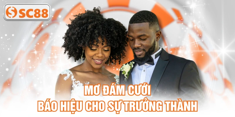 Mơ đám cưới báo hiệu cho sự trưởng thành